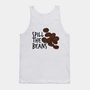 Spill The Beans Coffee Beans Tank Top